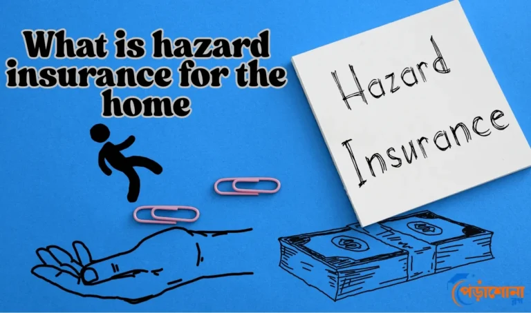 What is hazard insurance for the home